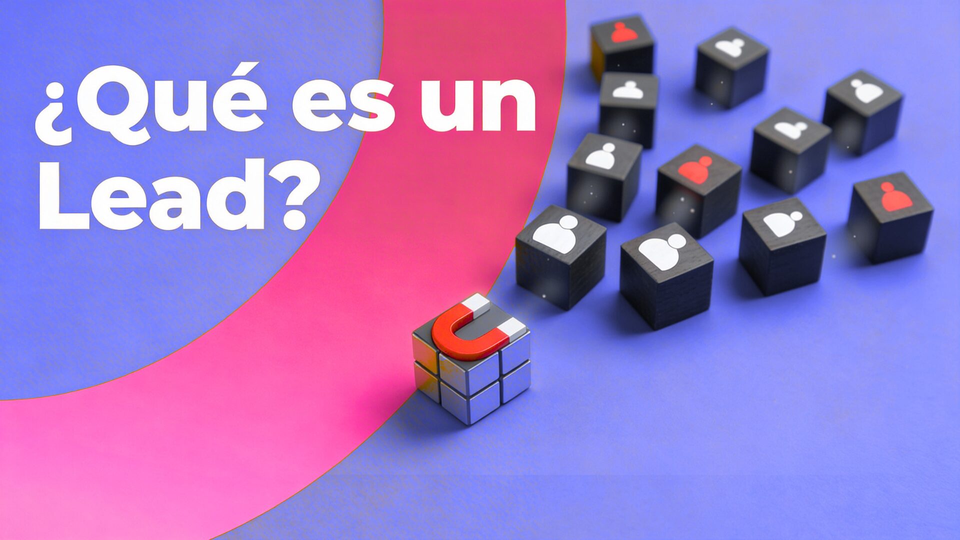 ¿Qué es un lead? Tipos y cómo clasificarlos