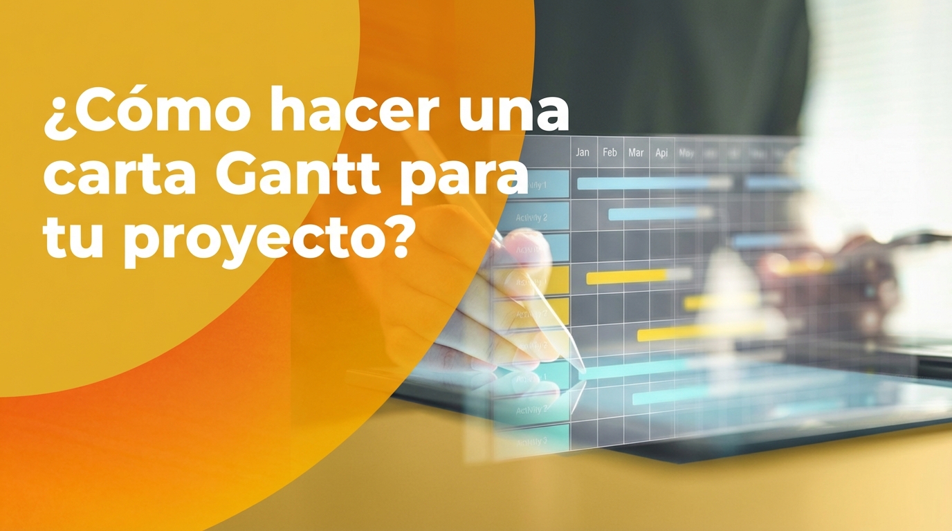 ¿Cómo hacer una carta Gantt para tu proyecto en 2026?