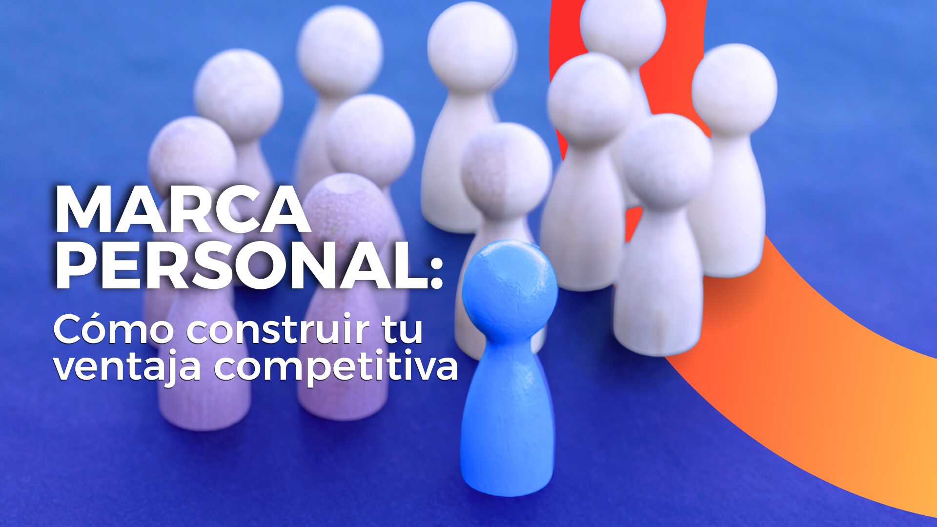 Marca personal: tu mejor ventaja competitiva